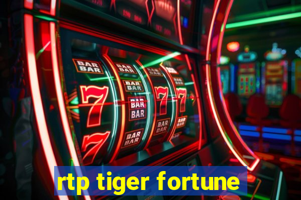 rtp tiger fortune